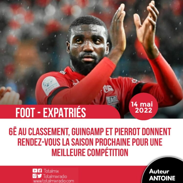 FOOT/ EXPATRIÉS : GUINGAMP TERMINE SUR UNE NOTE POSITIVE