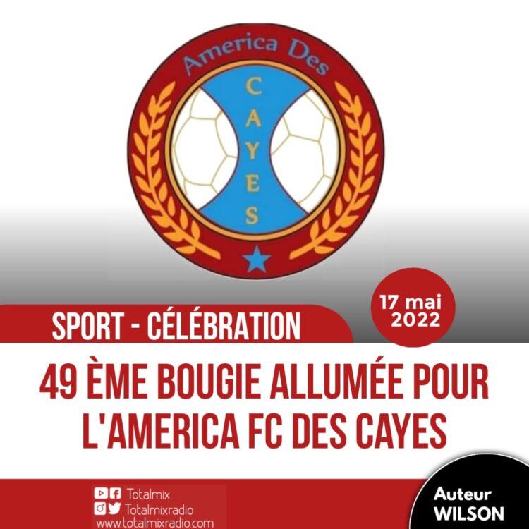 L’AMERICA FC DES CAYES FÊTE SES 49 ANS