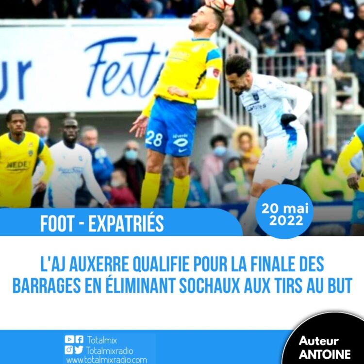 FOOT/ EXPATRIÉS : AJ AUXERRE ET ARCUS CARLENS GARDENT L’ESPOIR DE JOUER LA SAISON PROCHAINE EN LIGUE 1