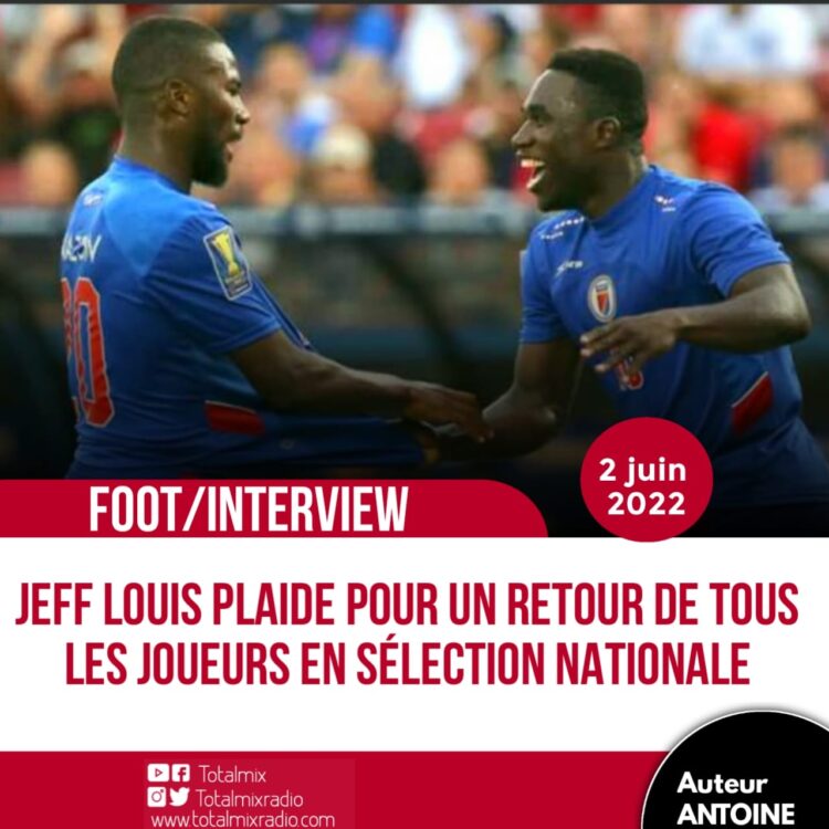 FOOT/INTERVIEW : JEFF LOUIS, ANCIEN CADRE DU ONZE NATIONAL, DIT NON À L’EXCLUSION