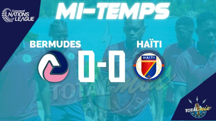 LNC 2022 – BERMUDES – HAÏTI (0-0), LA MI-TEMPS