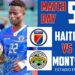 LNC 2022 : HAÏTI AFFRONTE CE SOIR MONTSERRAT POUR ENFIN BRILLER !