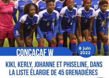CONCACAF W : KIKI, KERLY, JOHANNE, PHISELINE ET RUTHNY, DANS UNE LISTE DE 45 GRENADIÈRES