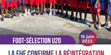 FOOTBALL : LA FHF CONFIRME LA RÉINTÉGRATION DES U20 AU TOURNOI DE LA CONCACAF