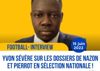 FOOTBALL – INTERVIEW : YVON SÉVÈRE SUR LES DOSSIERS ADÉ ET PRUNIER