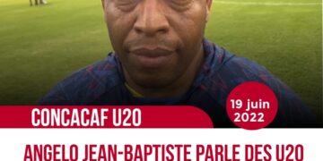 CONCACAF – U20: HAÏTI VS TRINIDAD, ANGELO JEAN-BAPTISTE CONFIANT POUR CE SOIR