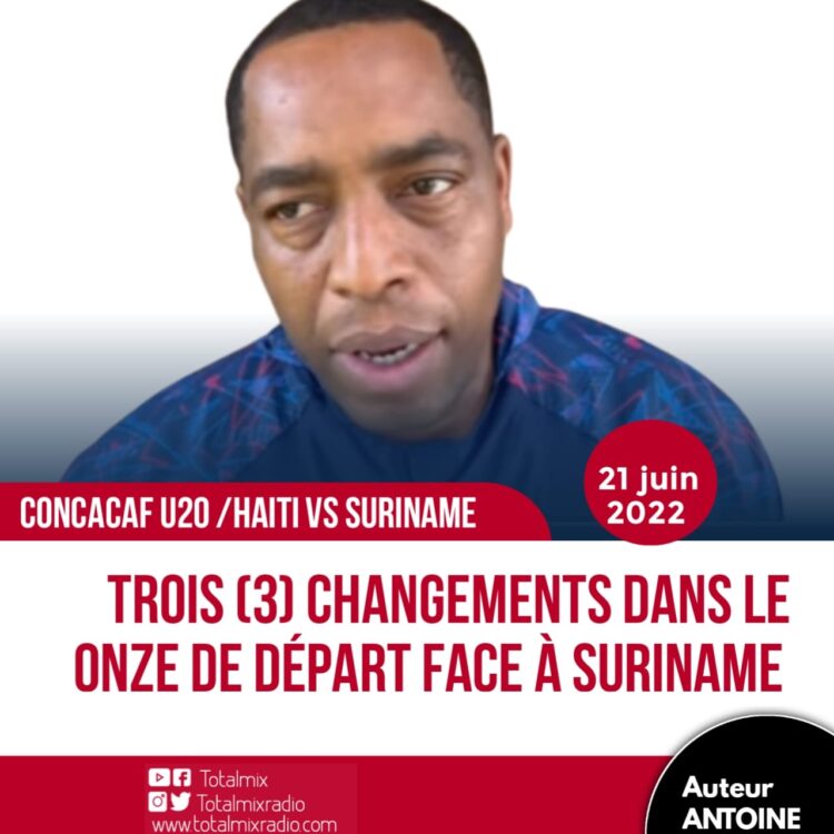 CONCACAF U20 : CONTRE SURINAME, HAÏTI POURRAIT FAIRE LE JACKPOT