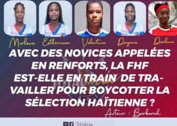 CONCACAF W – ANALYSE : AVEC L&rsquo;INTÉGRATION DES NOVICES, NOS DIRIGEANTS  SONT-ILS EN TRAIN DE TRAVAILLER POUR BOYCOTTER LA SÉLECTION FÉMININE HAÏTIENNE DE FOOTBALL ?