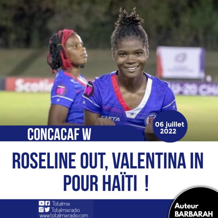 CONCACAF W : BLESSÉE, ROSELINE ELOISSAINT SE FAIT REMPLACER PAR VALENTINA ORNIS