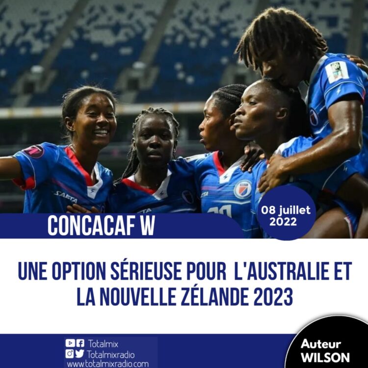CONCACAF W : HAÏTI HUMILIE LE MEXIQUE (3-0) ET POURRA VALIDER SON BILLET LE 11 JUILLET