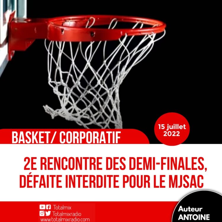 ASHBAC – DEMI-FINALE : UNE 2E RENCONTRE QUI PROMET ENTRE LE MJSAC ET LA SOGEBANK