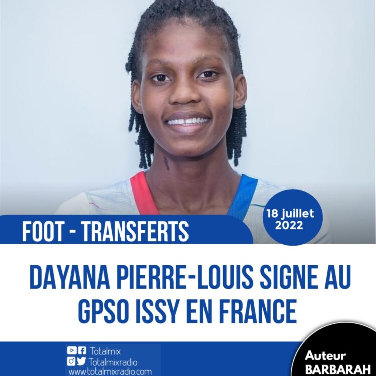 FOOT – TRANSFERTS : DAYANA PIERRE-LOUIS, LA NOUVELLE GRENADIÈRE DU GPSO ISSY