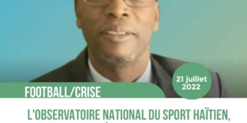 FOOT/CONFLIT : L&rsquo;OBSERVATOIRE NATIONAL DU SPORT HAÏTIEN S&rsquo;INTERROGE SUR LA SITUATION DU FOOTBALL HAÏTIEN