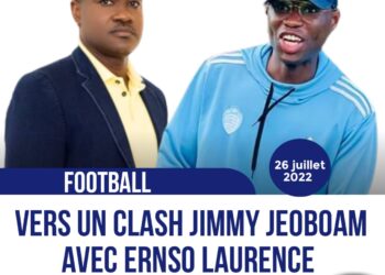 FOOTBALL: VERS UN CLASH JIMMY JEOBOAM AVEC ERNSO LAURENCE