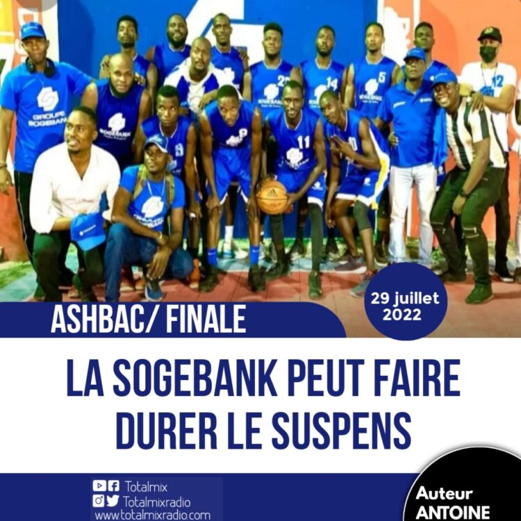 FINALE – ASHBAC : UN MATCH DÉCISIF POUR DIRI MÉGA ET SOGEBANK