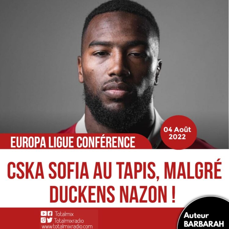 EUROPA CONFERENCE LEAGUE : MALGRÉ NAZON, LE CSKA SOFIA BATTU À DOMICILE