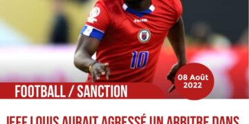 FOOTBALL – HAÏTI : LE SYNAF S’INDIGNE DU COMPORTEMENT DE JEFF LOUIS VIS-À-VIS D’UN DE SES ARBITRES