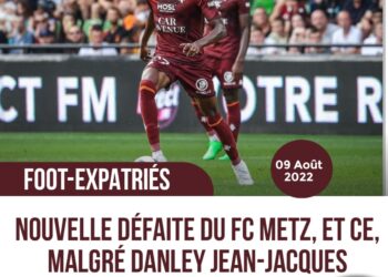 FOOT – EXPATRIÉS : PAS DE SUCCÈS POUR METZ ET DANLEY JEAN-JACQUES
