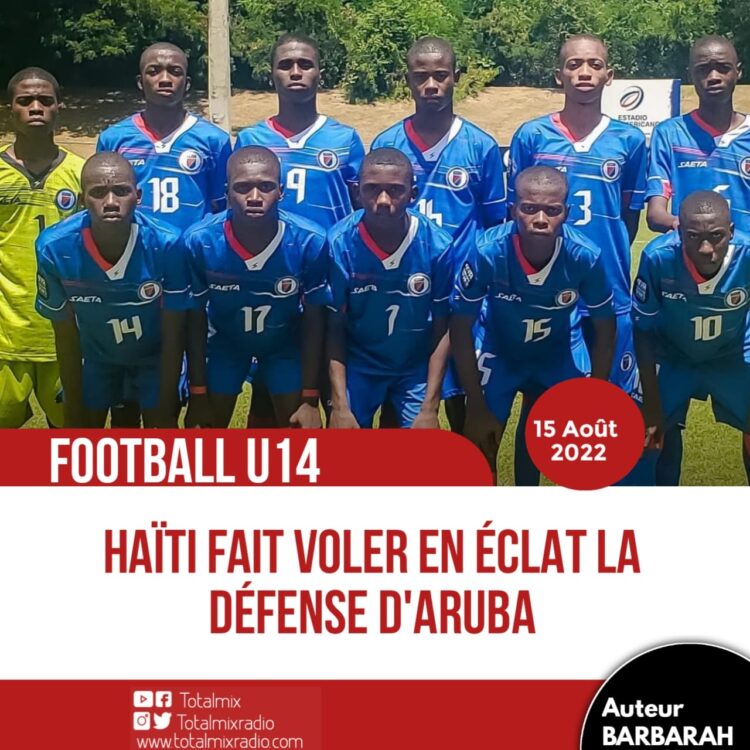 FOOTBALL : NOUVELLE DÉMONSTRATION DE FORCE DES U14 GARÇONS D’HAÏTI
