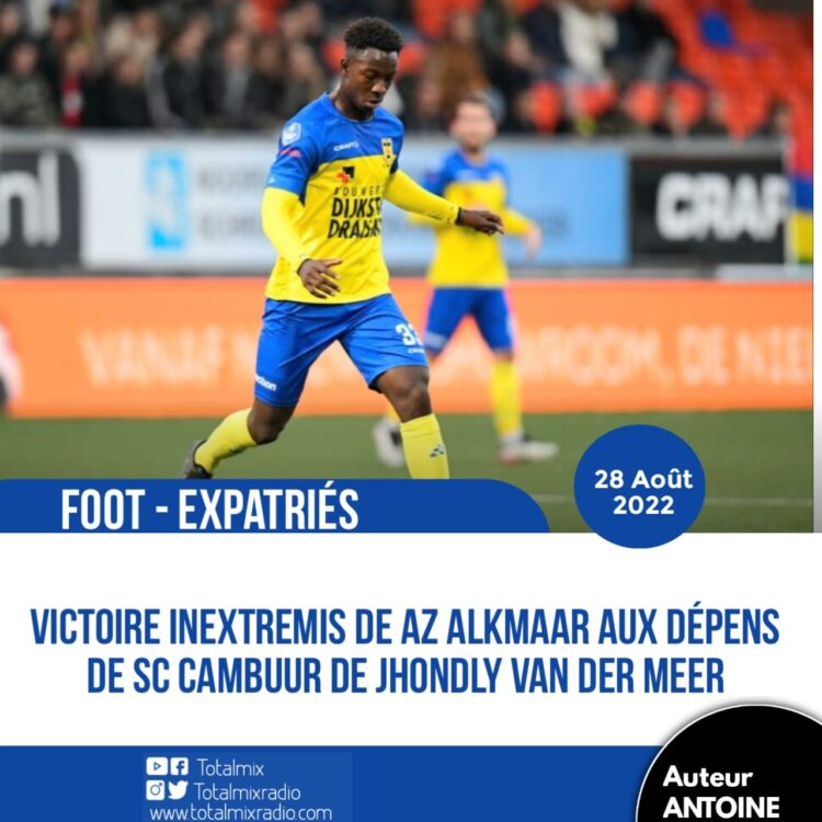 FOOT – EXPATRIÉS : AZ ALKMAAR ASSURE L’ESSENTIEL FACE À SC CAMBUUR DE JHONDLY VAN DER MEER