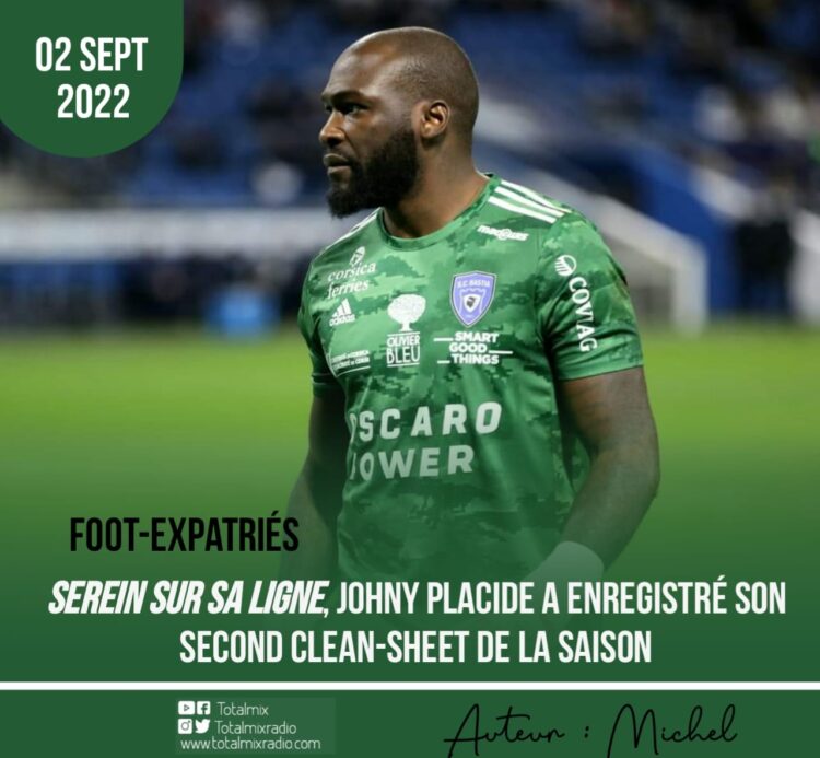 FOOT – EXPATRIÉS : JOHNY PLACIDE ET SC BASTIA GAGNENT À NOUVEAU