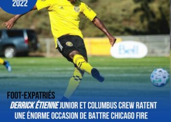 FOOT – EXPATRIÉS / USA : MALGRÉ DERRICK ÉTIENNE, COLUMBUS CREW ET CHICAGO FIRE DOS À DOS