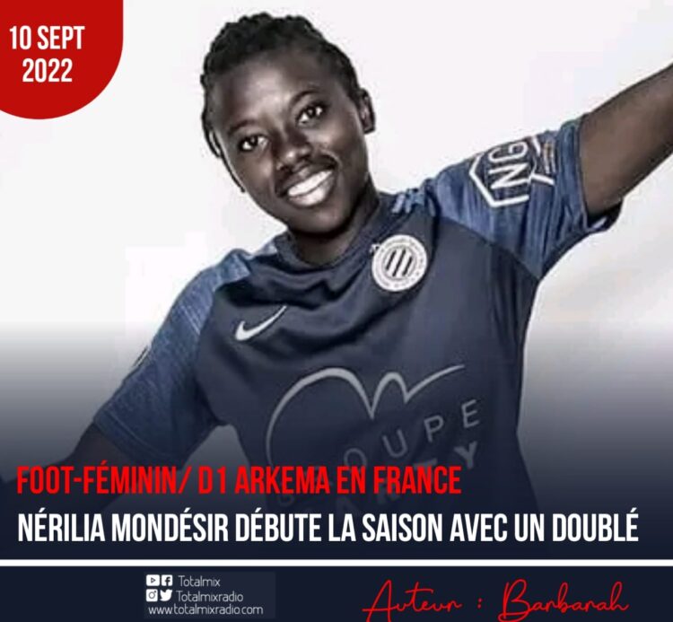 FOOT – EXPATRIÉS / FRANCE : NÉRILIA MONDÉSIR VOIT DOUBLE DANS LA VICTOIRE (3-0) DE MONTPELLIER HSC FACE À DIJON FCO