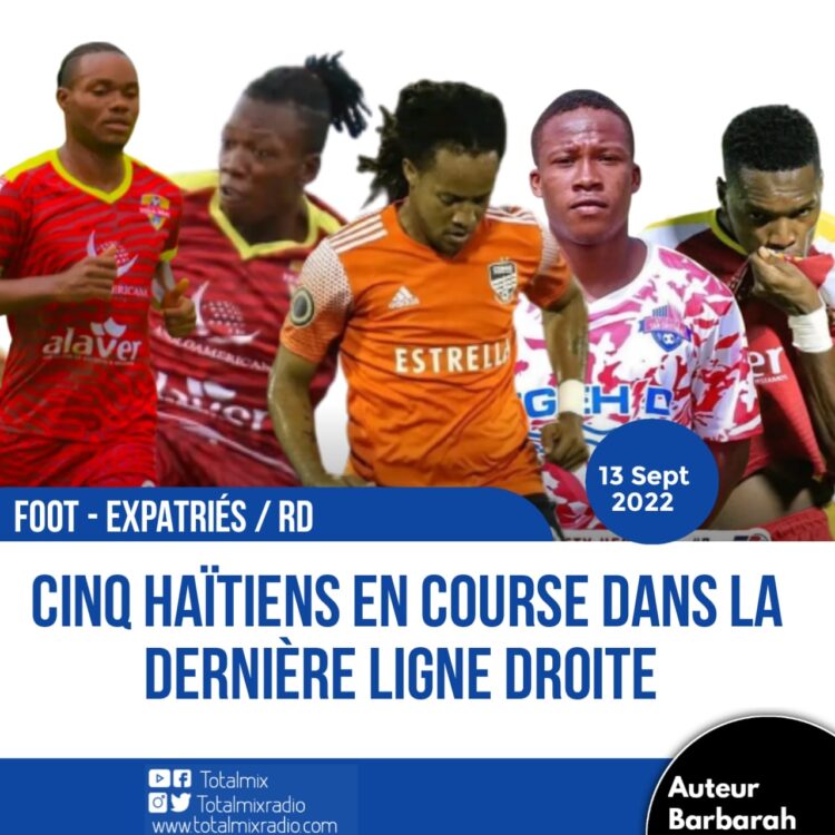 FOOT – EXPATRIÉS/ RD : CINQ HAÏTIENS PRÉSENTS DANS LA DERNIÈRE LIGNE DROITE DU CHAMPIONNAT DOMINICAIN