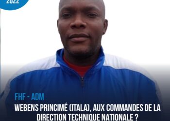 OFFICIEL : WEBBENS PRINCIMÉ (ITALA), CANDIDAT POUR PRENDRE LES RÊNES DE LA DTN DE LA FHF !