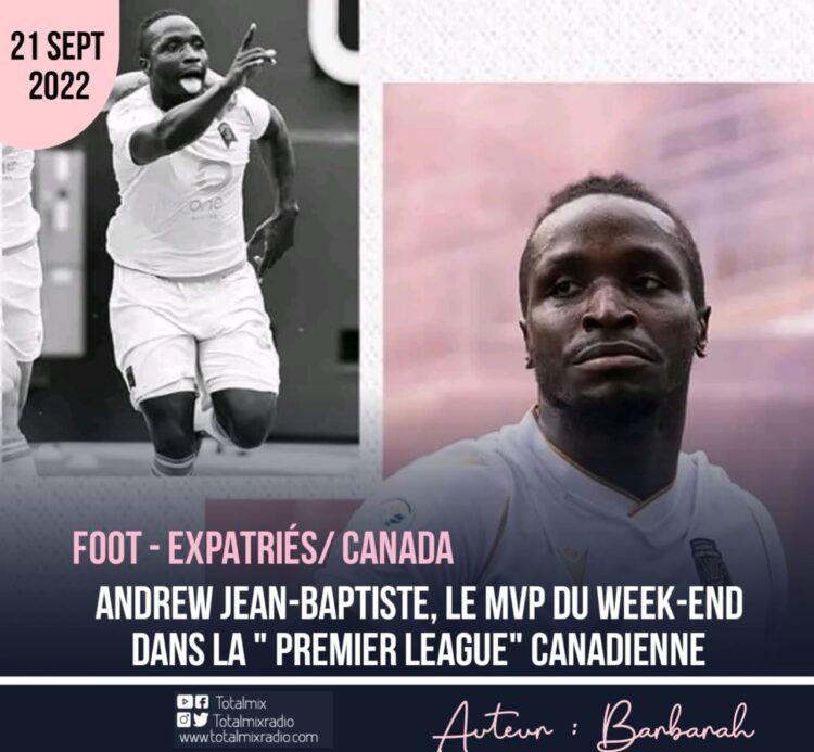 FOOT – EXPATRIÉS : ANDREW JEAN-BAPTISTE, ÉLU JOUEUR DE LA SEMAINE AU CANADA