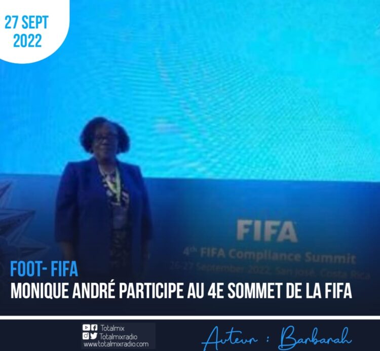 FOOTBALL : MONIQUE ANDRÉ PARTICIPE AU 4E SOMMET DE LA FIFA