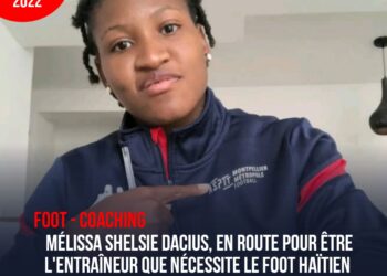 FOOTBALL : MÉLISSA SHELSIE DACIUS NAGE ENTRE LE MÉTIER D’ENTRAÎNEUR ET JOUEUSE DE FOOTBALL