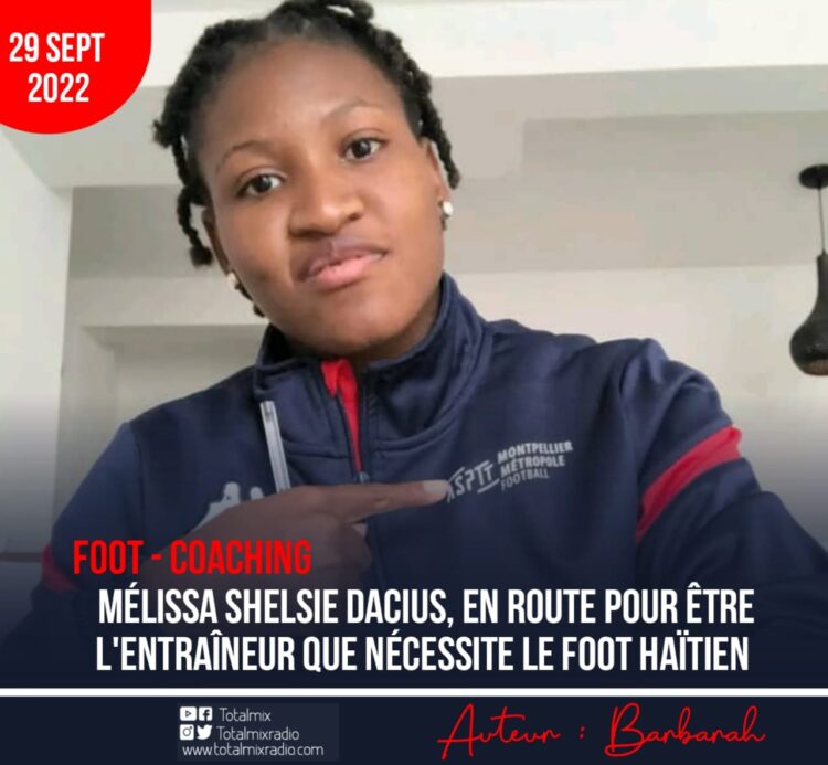 FOOTBALL : MÉLISSA SHELSIE DACIUS NAGE ENTRE LE MÉTIER D’ENTRAÎNEUR ET JOUEUSE DE FOOTBALL