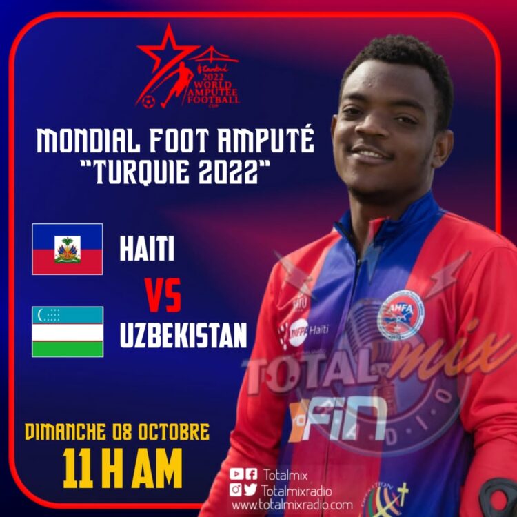 MONDIAL AMPUTÉ : HAÏTI VS OUZBÉKISTAN, UNE BATAILLE POUR LA 3E PLACE