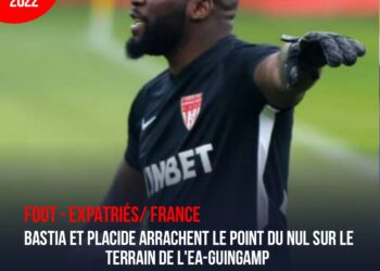 FOOT- EXPATRIÉS / FRANCE : LE SC BASTIA ET JHONNY PLACIDE ONT FAIT NUL CONTRE L’EA GUINGAMP