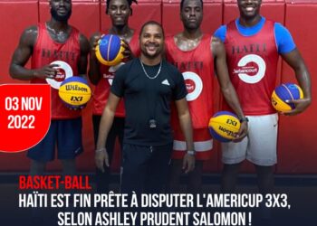 BASKET-BALL : HAÏTI EST FIN PRÊTE À DISPUTER L&rsquo;AMERICUP 3X3, SELON ASHLEY PRUDENT SALOMON !