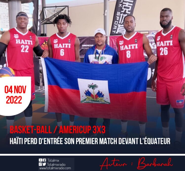 BASKET-BALL / AMERICUP 3X3 : HAÏTI PERD D’ENTRÉE SON PREMIER MATCH DEVANT L’ÉQUATEUR