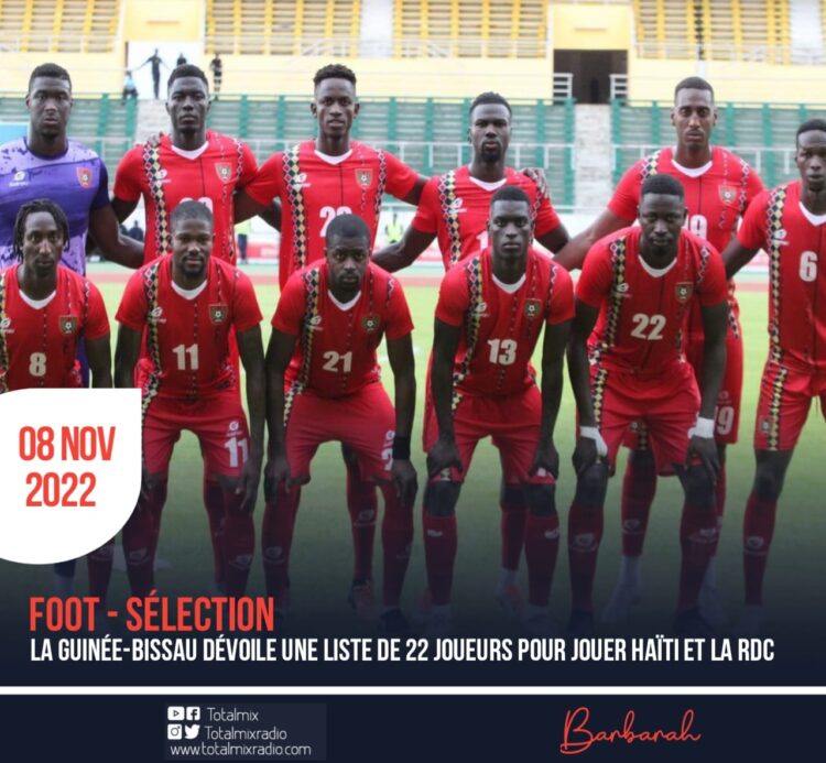 FOOTBALL : LA GUINÉE-BISSAU DÉVOILE UNE LISTE DE 22 JOUEURS POUR JOUER HAÏTI ET LA RDC