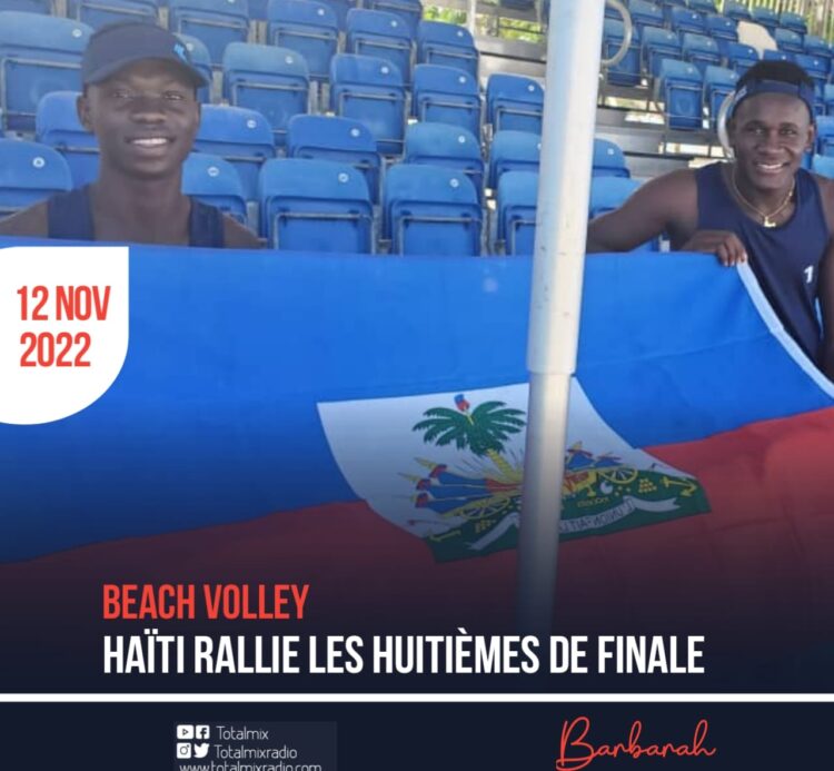BEACH VOLLEY : HAÏTI RALLIE LES HUITIÈMES DE FINALE