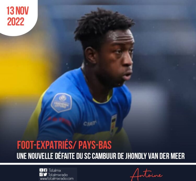 FOOT- EXPATRIÉS/ PAYS-BAS :  SC CAMBUUR ET JHONDLY VAN DER MEER S’INCLINENT FACE À HEERENVEEN