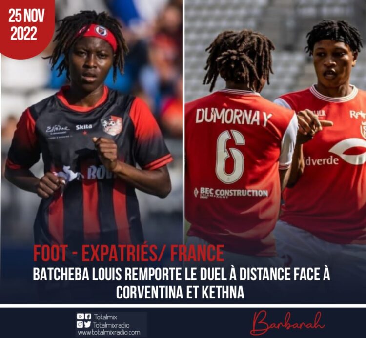 FOOT – EXPATRIÉS/ FRANCE : BATCHEBA LOUIS REMPORTE LE DUEL À DISTANCE FACE À CORVENTINA ET KETHNA