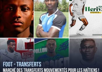 FOOTBALL : MARCHÉ DES TRANSFERTS MOUVEMENTÉS POUR LES HAÏTIENS !