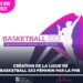 BASKET :  LA LIGUE DE BASKET-BALL 3×3 A VU LE JOUR 