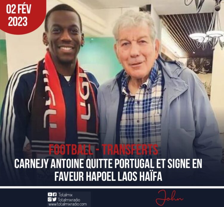 FOOT-TRANSFERTS : CARNEJY ANTOINE SE POSE EN ISRAËL POUR UNE AUTRE AVENTURE