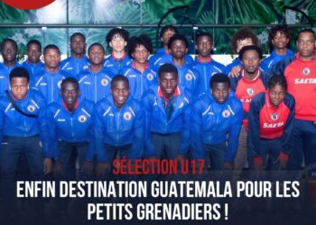 SÉLECTION U17 : ENFIN DESTINATION GUATEMALA POUR LES PETITS GRENADIERS !