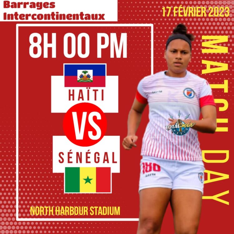 CDM 2023 – BARRAGES : HAÏTI AFFRONTE SÉNÉGAL POUR UNE PLACE EN FINALE !