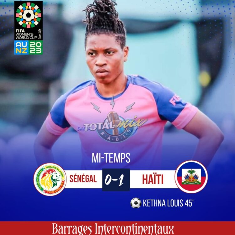 CDM 2023 – BARRAGES : HAÏTI VS SÉNÉGAL (1-0), MI-TEMPS !