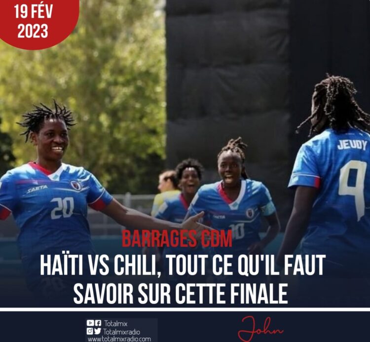 BARRAGES CDM : HAÏTI VS CHILI, UNE FINALE PARFUMÉE