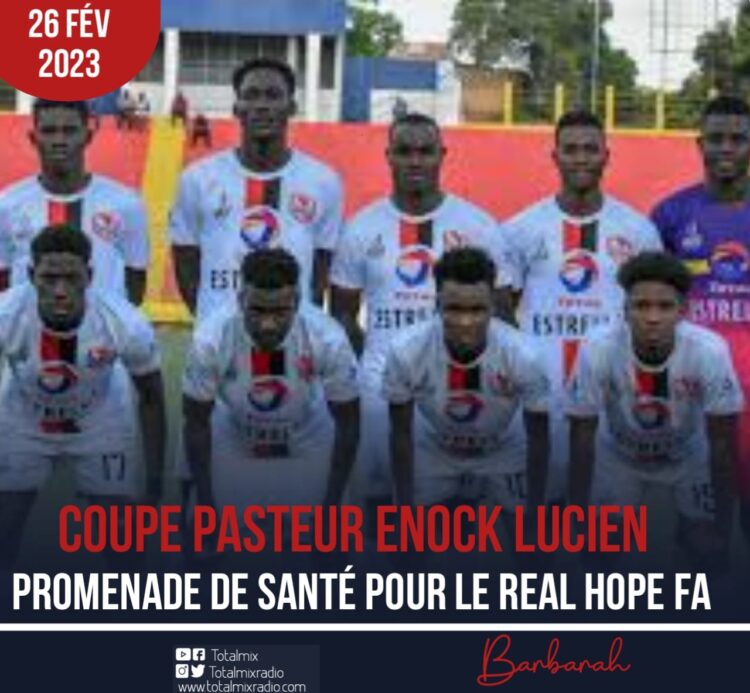 COUPE PASTEUR ENOCK LUCIEN : SORTIE TRIOMPHALE DU REAL HOPE FA !