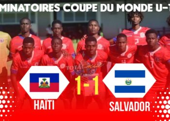 CONCACAF CHAMPIONSHIP U17 : NUL ENTRE HAÏTI ET LE SALVADOR À LA MI-TEMPS
